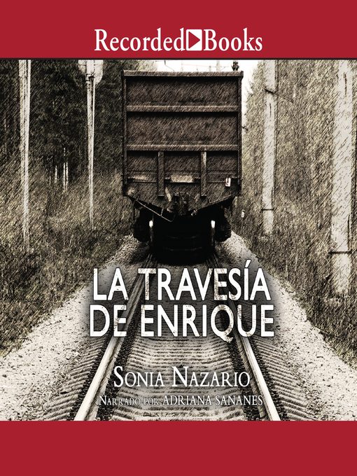 Title details for La Travesía de Enrique (Enrique's Journey) by Sonia Nazario - Available